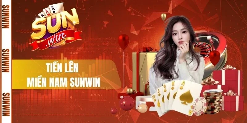 Tiến Lên Miền Nam Sunwin - Trải Nghiệm Đánh Bài Hấp Dẫn